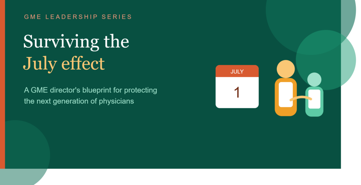 Protecting the Next Generation: A GME Director’s Blueprint for Surviving the July Effect